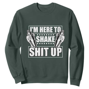 Funny Bartender Sweatshirt I'm Here To Shake Shit Up TS09 Dark Forest Green Print Your Wear