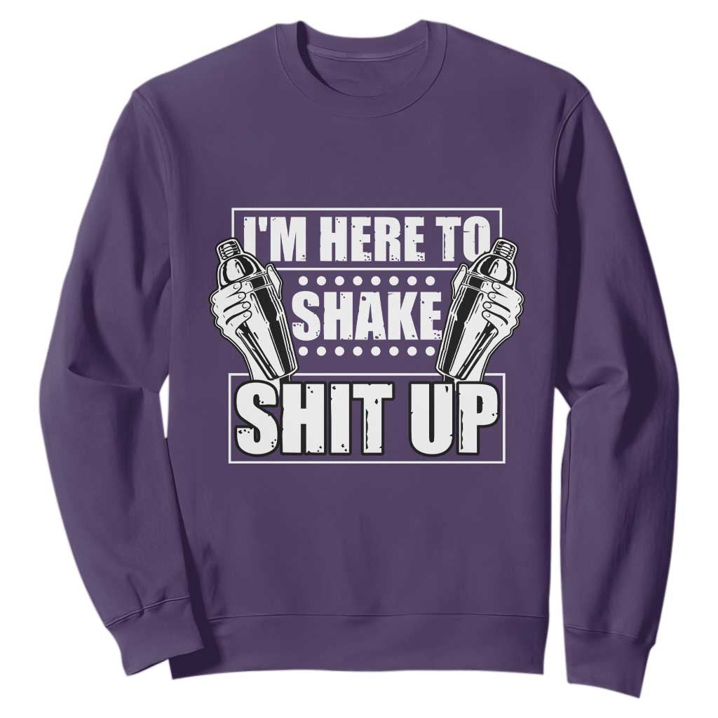 Funny Bartender Sweatshirt I'm Here To Shake Shit Up TS09 Purple Print Your Wear