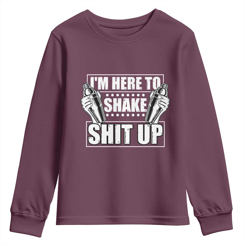 Funny Bartender Youth Sweatshirt I'm Here To Shake Shit Up TS09 Maroon Print Your Wear