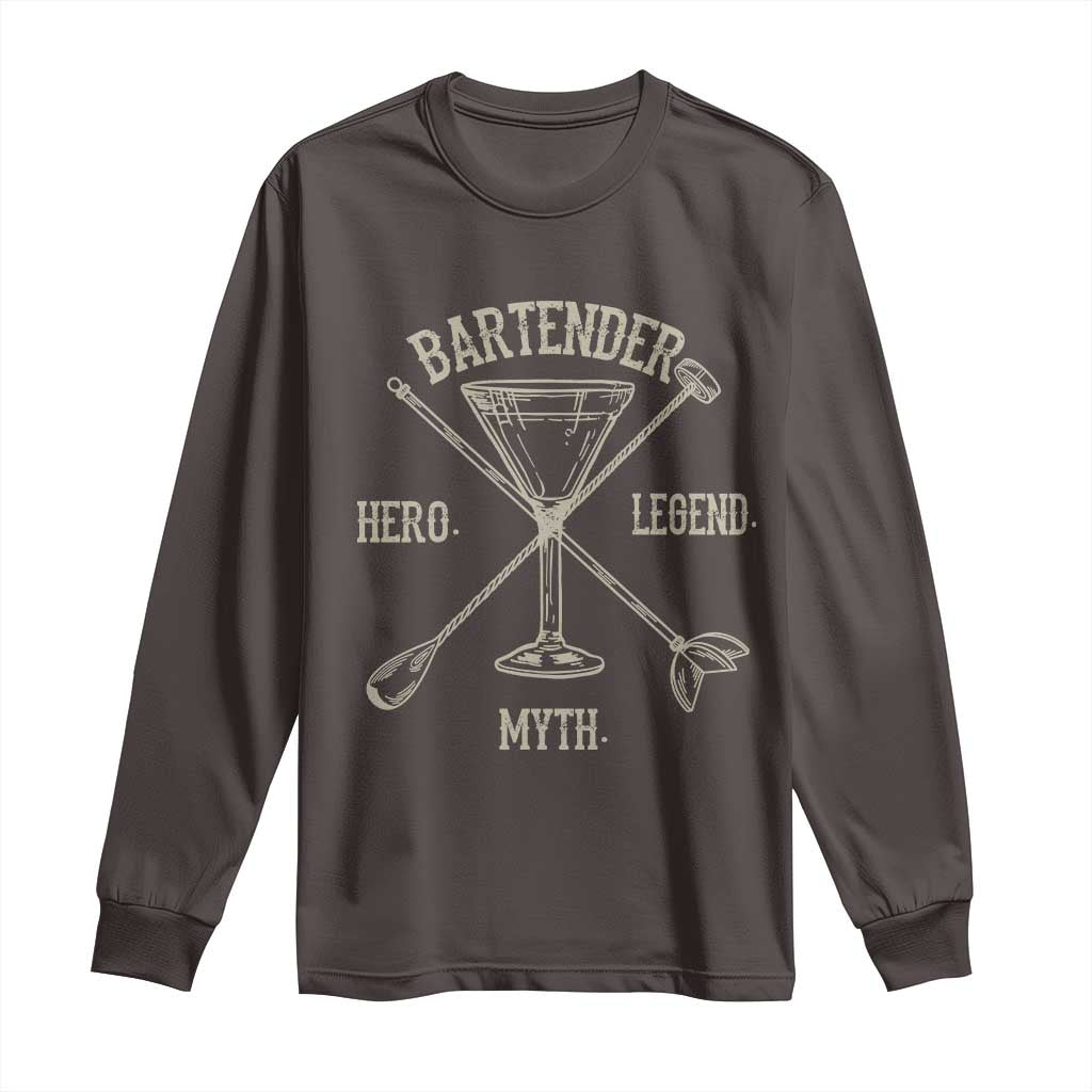 Bartender Hero Myth Legend Long Sleeve Shirt TS09 Dark Chocolate Print Your Wear