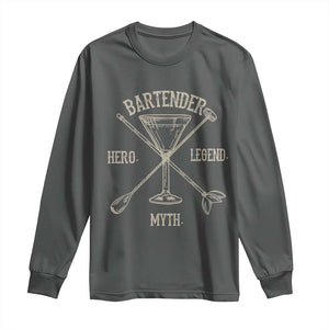 Bartender Hero Myth Legend Long Sleeve Shirt TS09 Dark Heather Print Your Wear