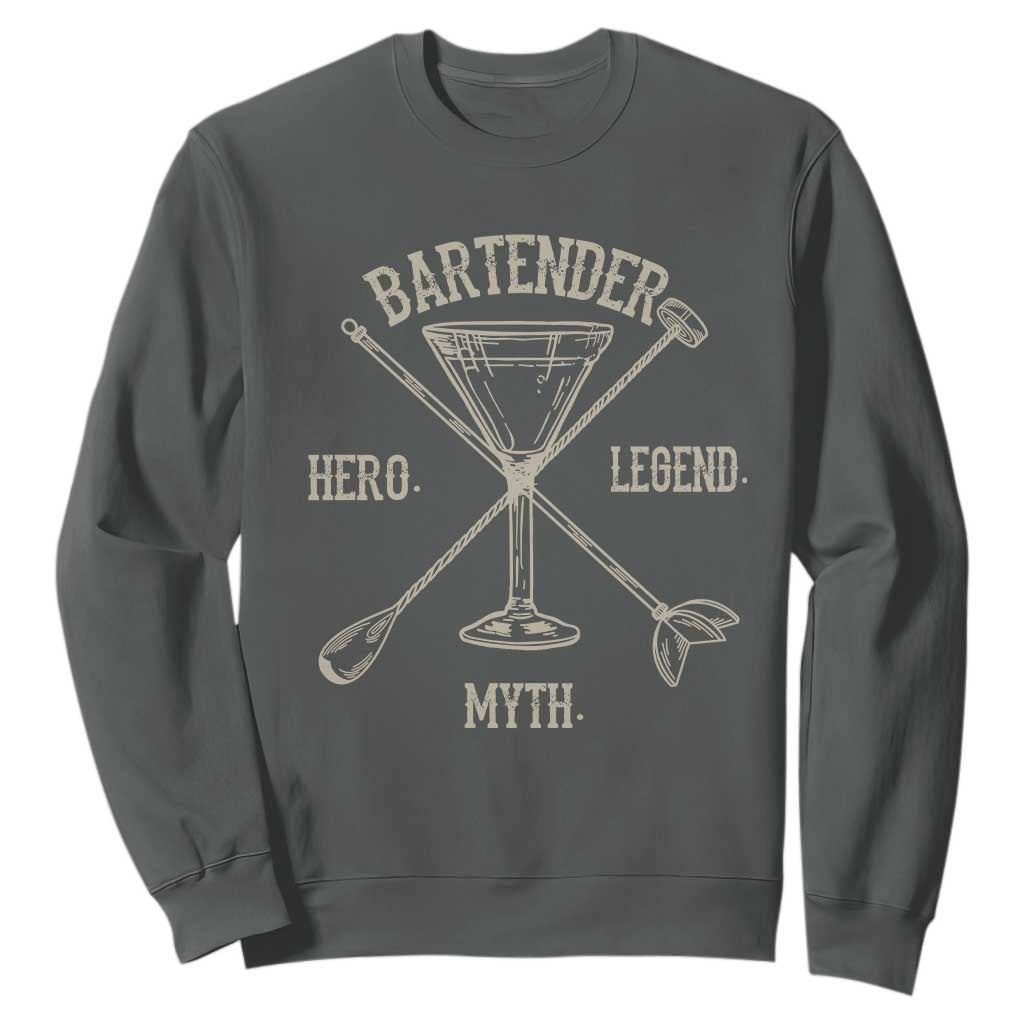 Bartender Hero Myth Legend Sweatshirt TS09 Dark Heather Print Your Wear