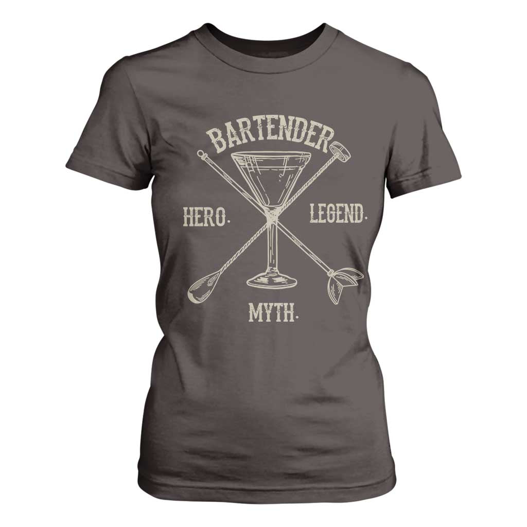 Bartender Hero Myth Legend T Shirt For Women TS09 Dark Chocolate Print Your Wear