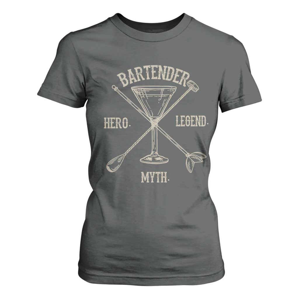 Bartender Hero Myth Legend T Shirt For Women TS09 Dark Heather Print Your Wear