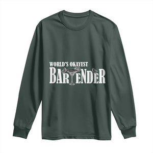 World's Okayest Bartender Long Sleeve Shirt TS09 Dark Forest Green Print Your Wear