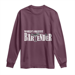 World's Okayest Bartender Long Sleeve Shirt TS09 Maroon Print Your Wear