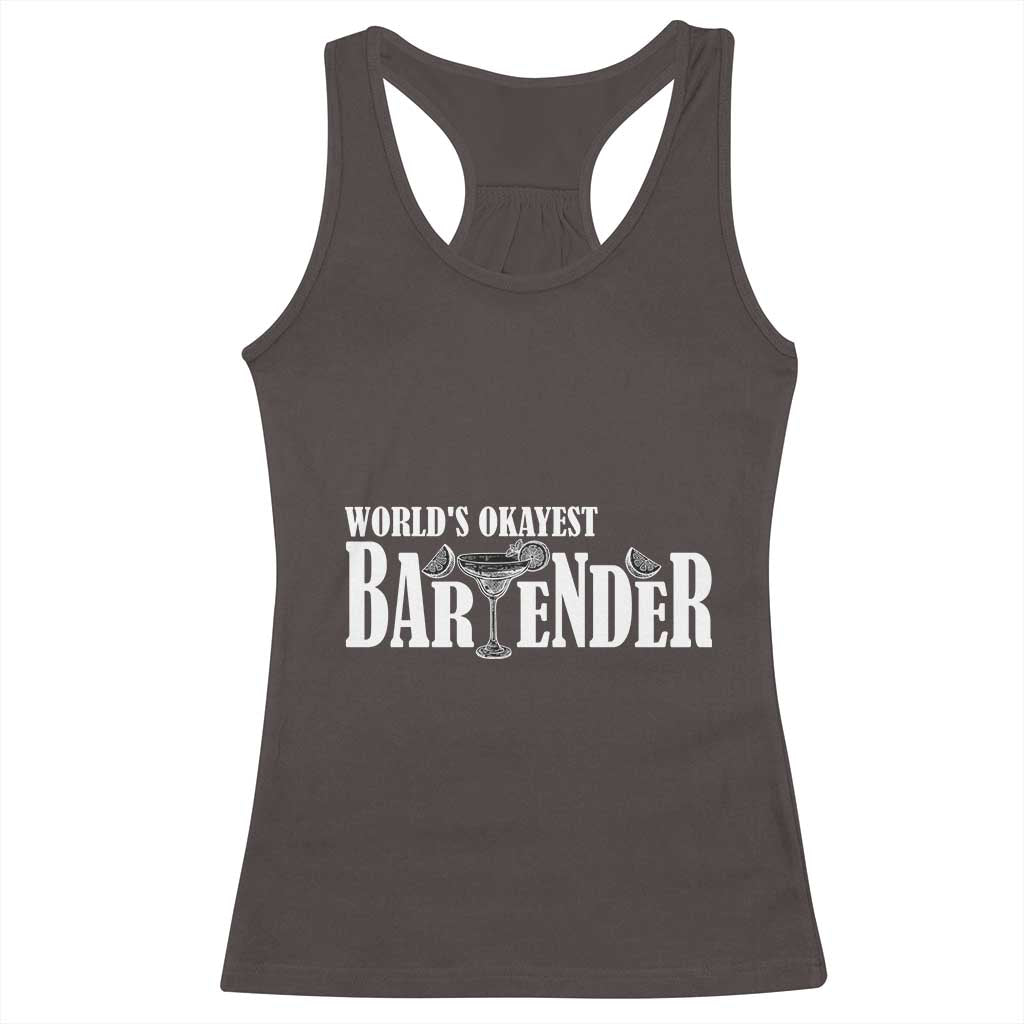 World's Okayest Bartender Racerback Tank Top TS09 Dark Chocolate Print Your Wear