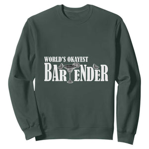 World's Okayest Bartender Sweatshirt TS09 Dark Forest Green Print Your Wear
