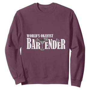 World's Okayest Bartender Sweatshirt TS09 Maroon Print Your Wear