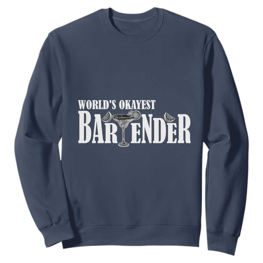 World's Okayest Bartender Sweatshirt TS09 Navy Print Your Wear