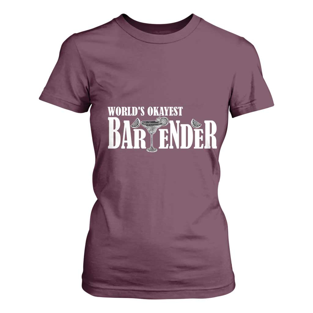 World's Okayest Bartender T Shirt For Women TS09 Maroon Print Your Wear