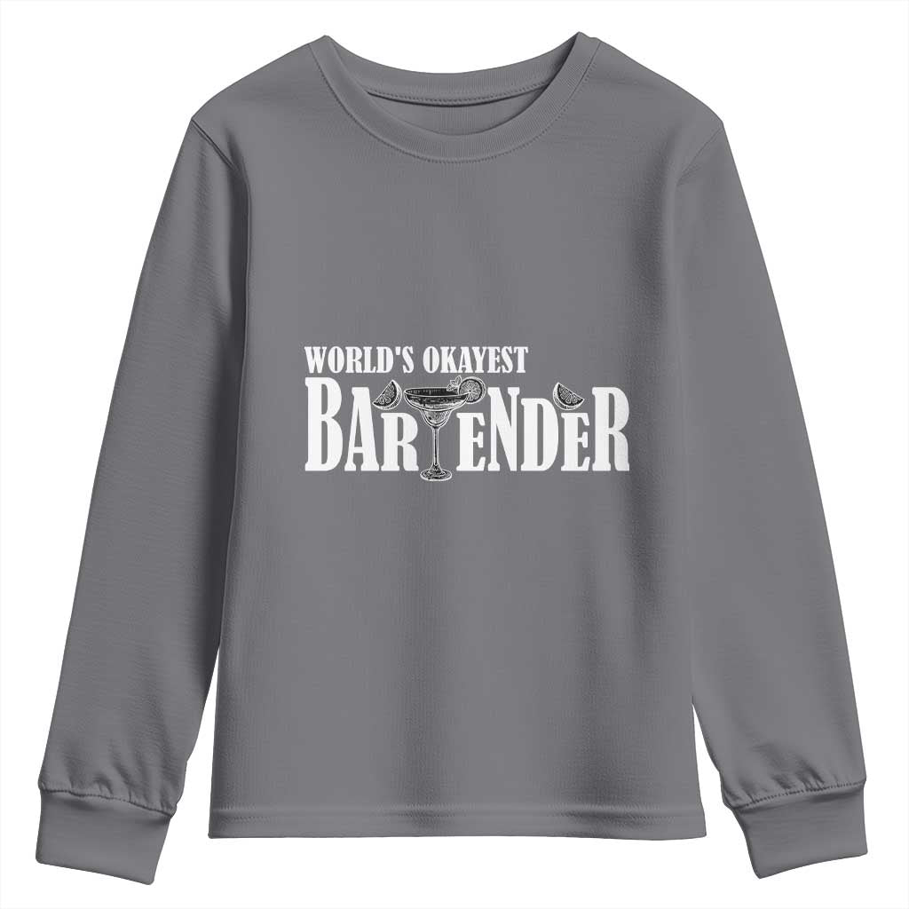 World's Okayest Bartender Youth Sweatshirt TS09 Charcoal Print Your Wear