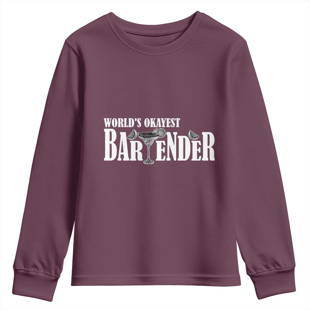 World's Okayest Bartender Youth Sweatshirt TS09 Maroon Print Your Wear