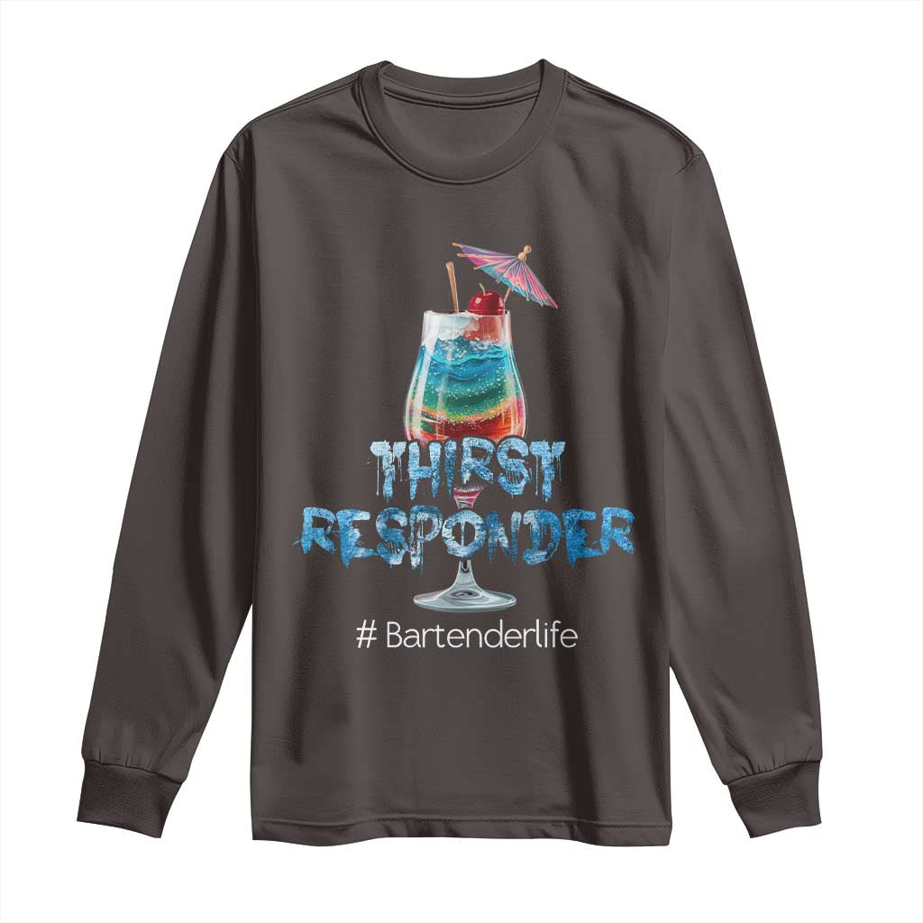 Funny Bartender Long Sleeve Shirt Thirst Responder Mixologists TS09 Dark Chocolate Print Your Wear