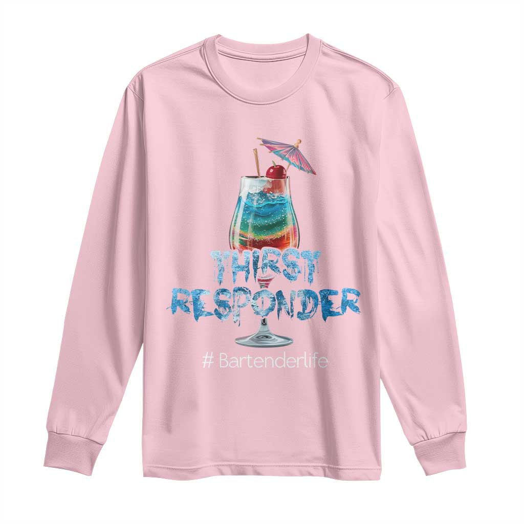Funny Bartender Long Sleeve Shirt Thirst Responder Mixologists TS09 Light Pink Print Your Wear