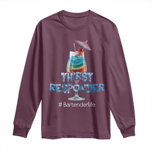Funny Bartender Long Sleeve Shirt Thirst Responder Mixologists TS09 Maroon Print Your Wear
