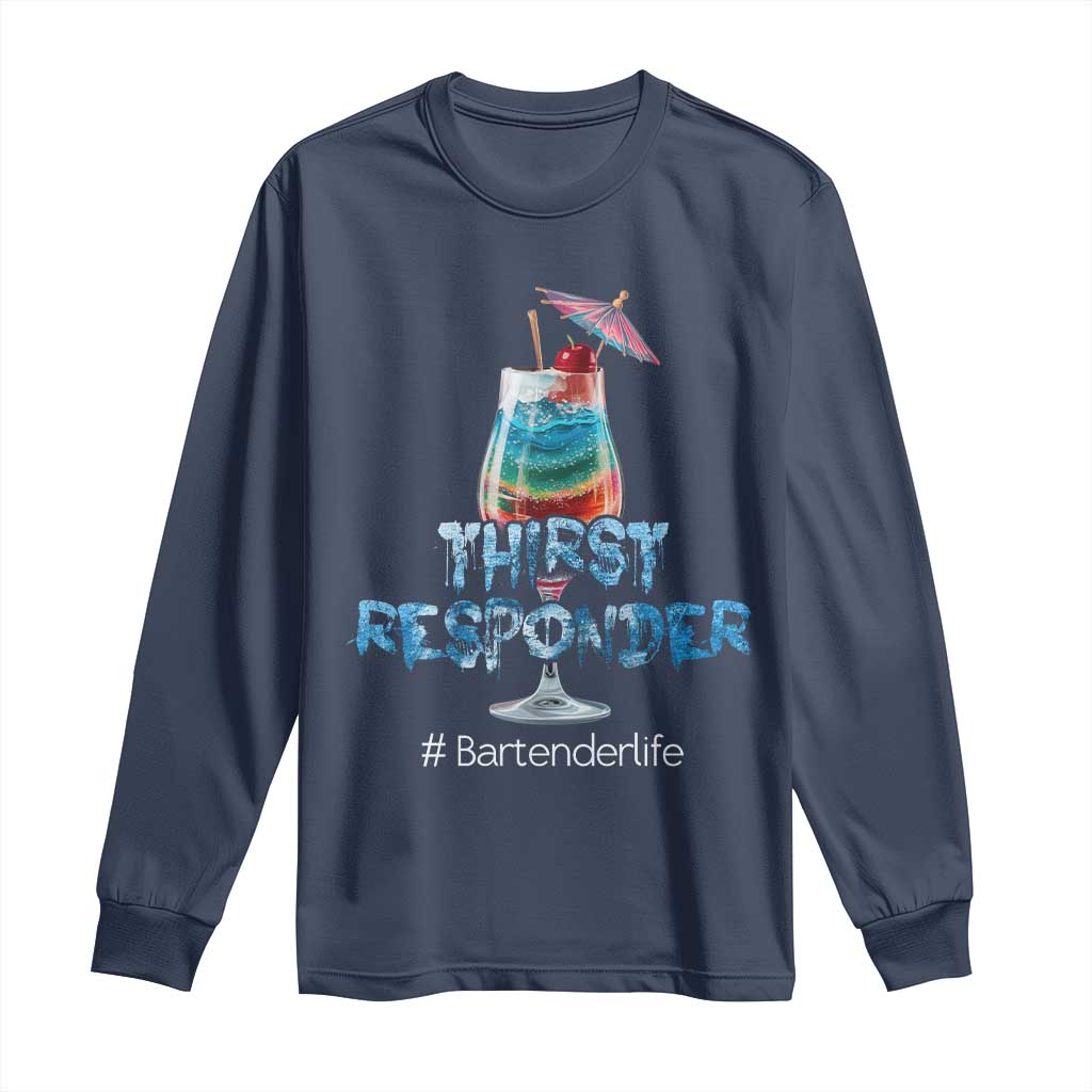 Funny Bartender Long Sleeve Shirt Thirst Responder Mixologists TS09 Navy Print Your Wear
