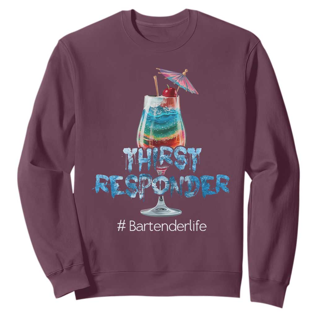 Funny Bartender Sweatshirt Thirst Responder Mixologists TS09 Maroon Print Your Wear