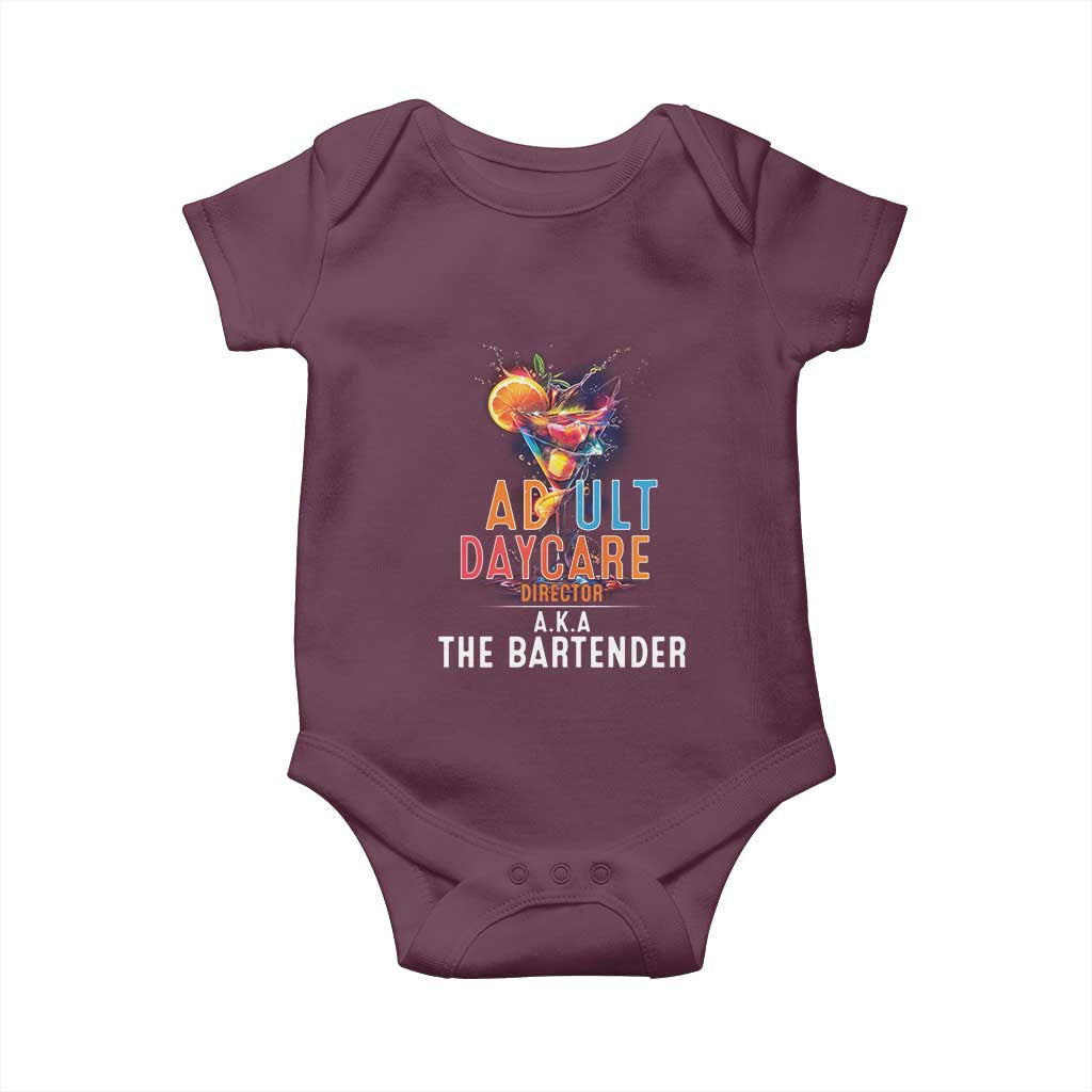 Funny Adult Daycare Director Aka The Bartender Baby Onesie TS09 Maroon Print Your Wear