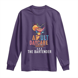 Funny Adult Daycare Director Aka The Bartender Long Sleeve Shirt TS09 Purple Print Your Wear