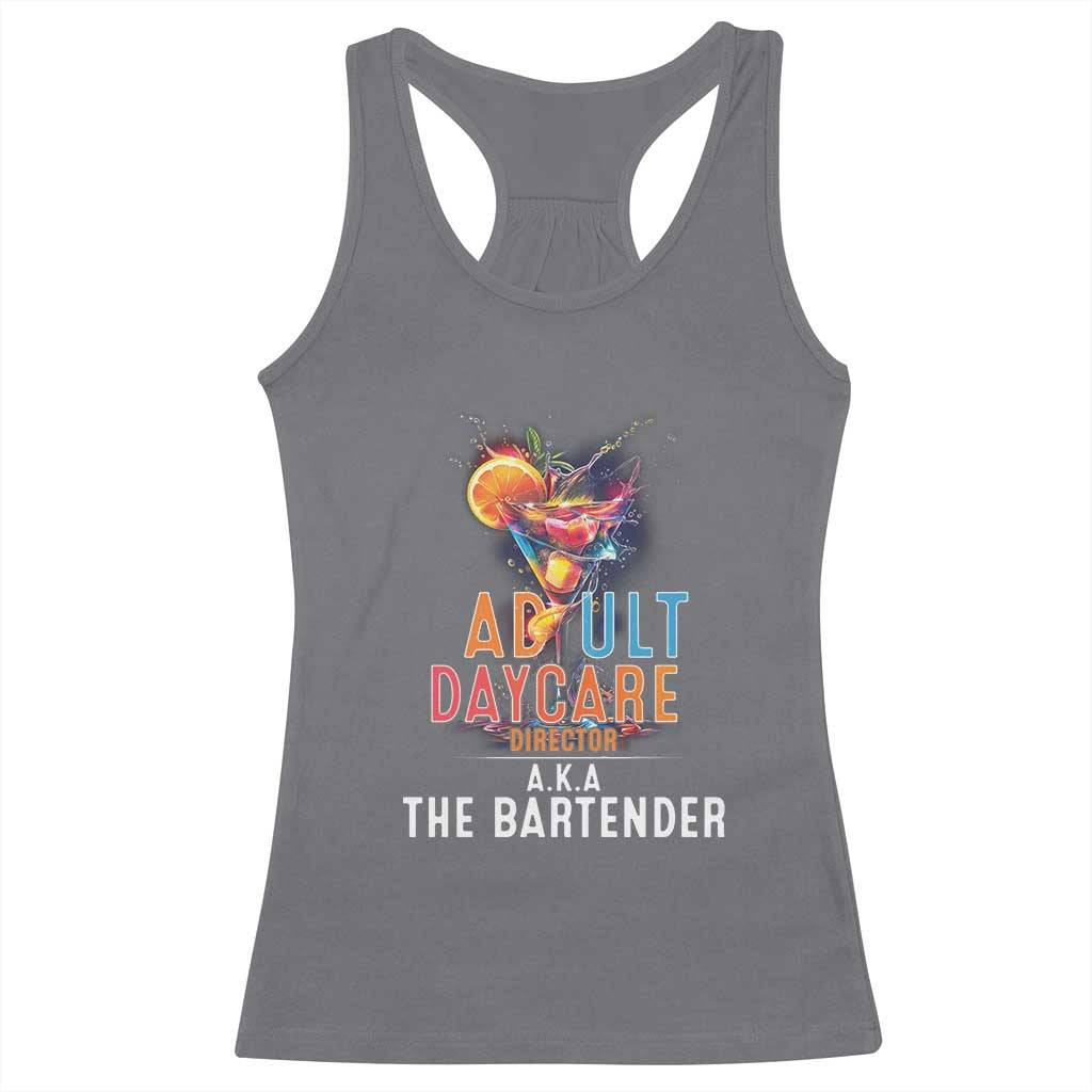 Funny Adult Daycare Director Aka The Bartender Racerback Tank Top TS09 Charcoal Print Your Wear