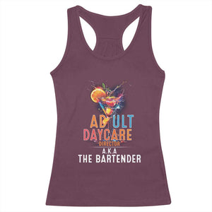 Funny Adult Daycare Director Aka The Bartender Racerback Tank Top TS09 Maroon Print Your Wear