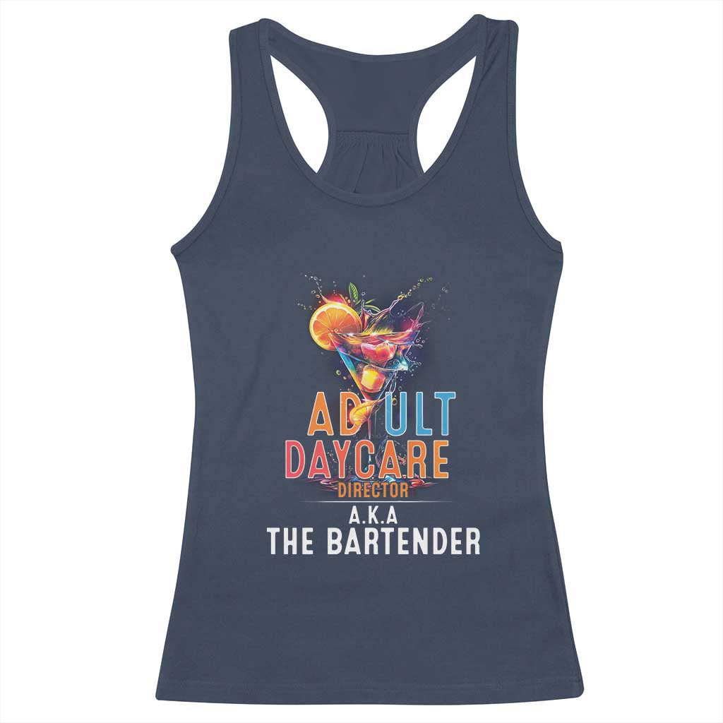 Funny Adult Daycare Director Aka The Bartender Racerback Tank Top TS09 Navy Print Your Wear