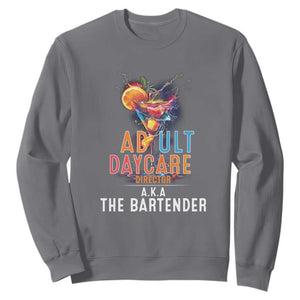 Funny Adult Daycare Director Aka The Bartender Sweatshirt TS09 Charcoal Print Your Wear