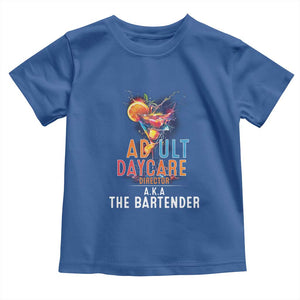 Funny Adult Daycare Director Aka The Bartender Toddler T Shirt TS09 Royal Blue Print Your Wear