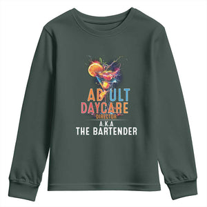 Funny Adult Daycare Director Aka The Bartender Youth Sweatshirt TS09 Dark Forest Green Print Your Wear