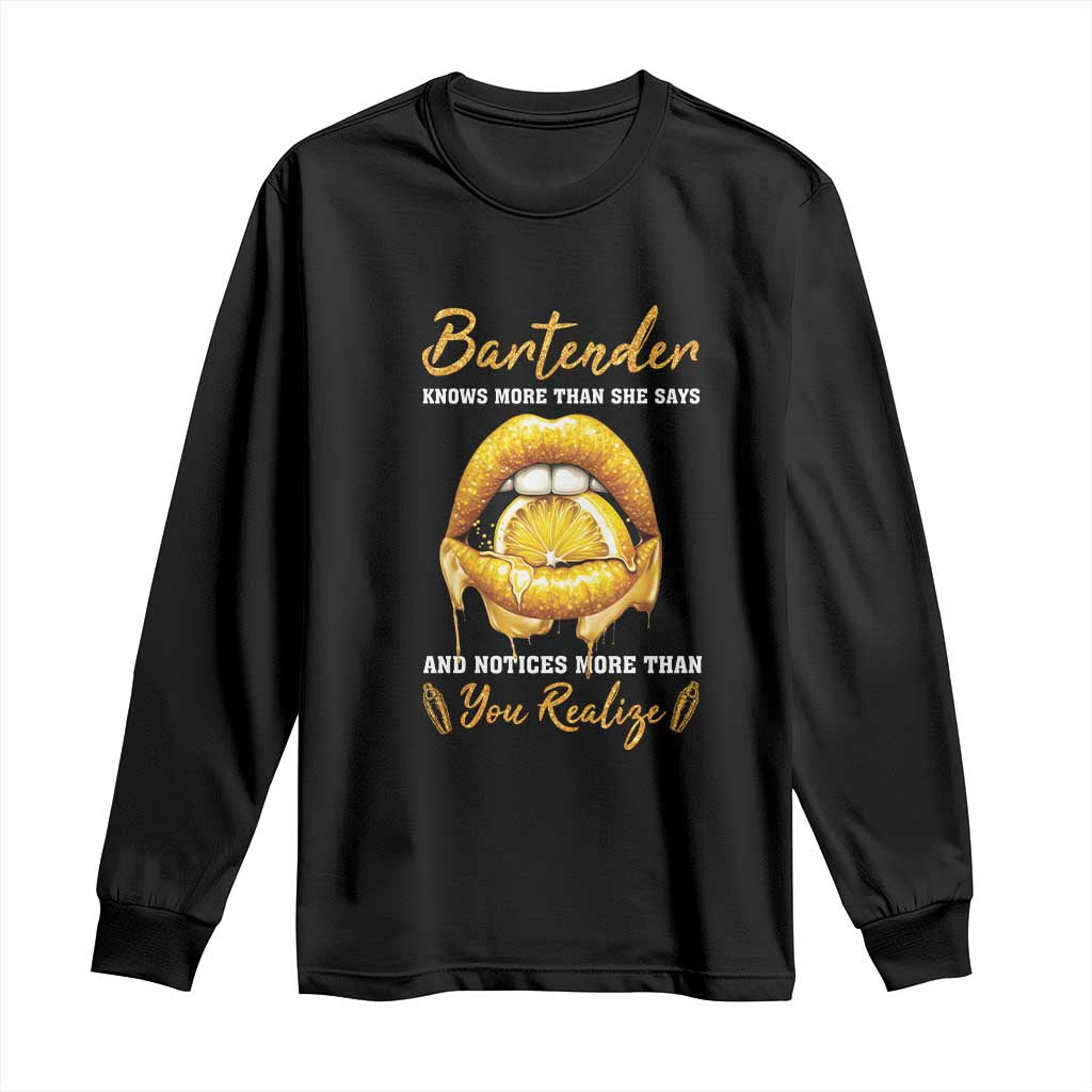 Bartender Long Sleeve Shirt Knows More Than She Says TS09 Black Print Your Wear
