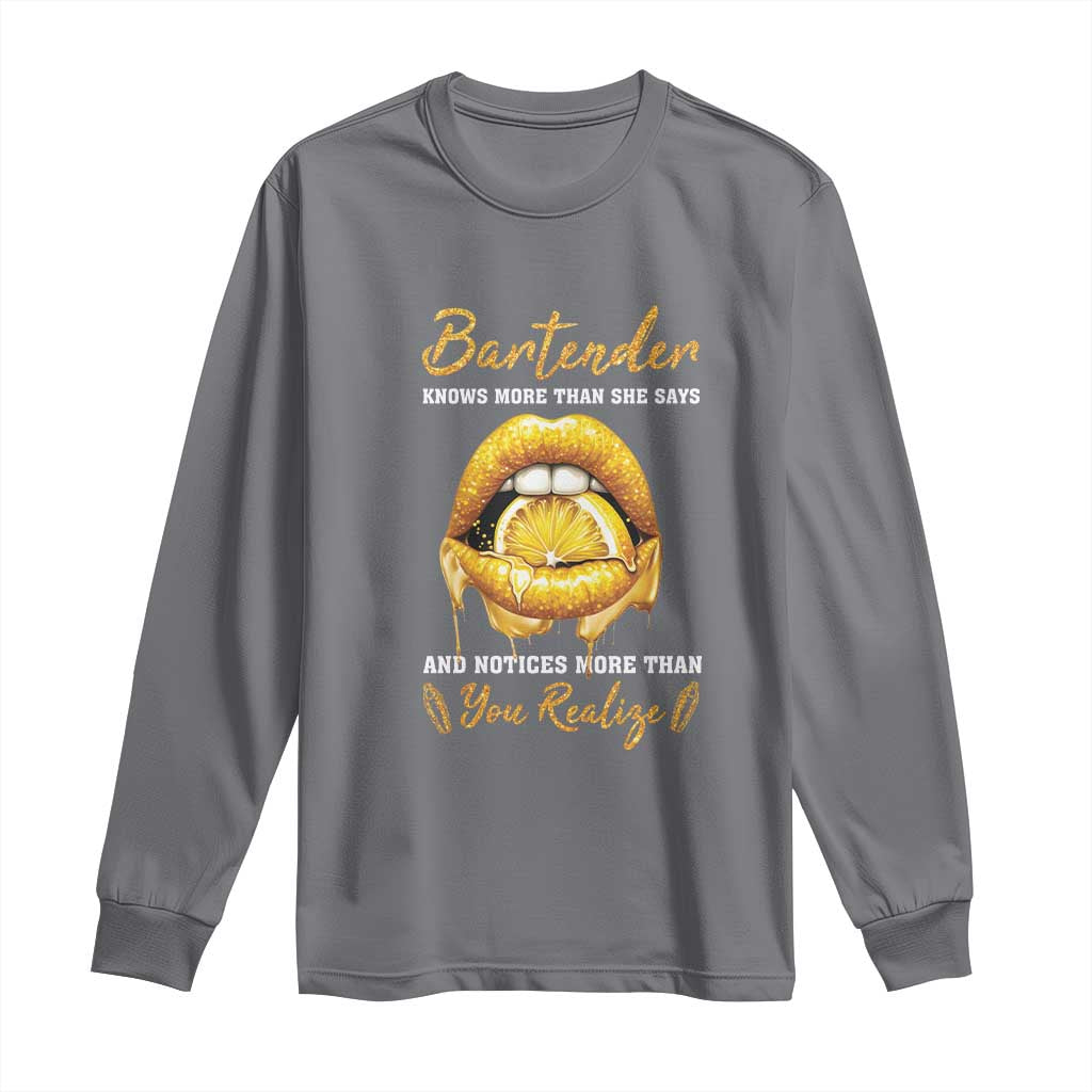 Bartender Long Sleeve Shirt Knows More Than She Says TS09 Charcoal Print Your Wear