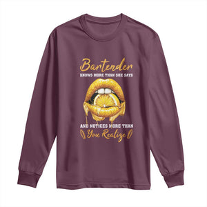 Bartender Long Sleeve Shirt Knows More Than She Says TS09 Maroon Print Your Wear