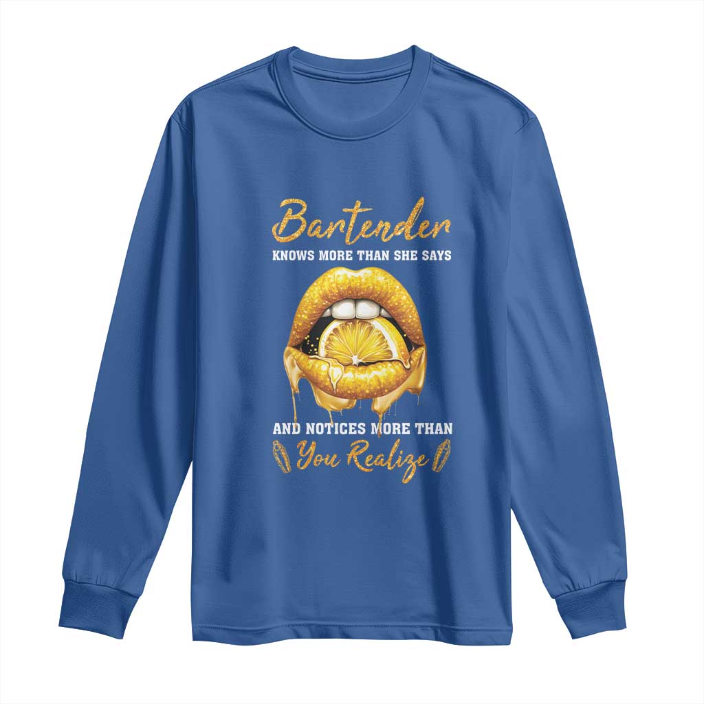 Bartender Long Sleeve Shirt Knows More Than She Says TS09 Royal Blue Print Your Wear