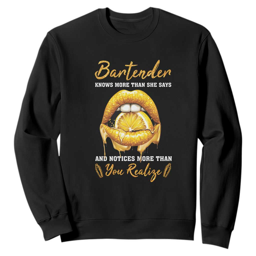 Bartender Sweatshirt Knows More Than She Says TS09 Black Print Your Wear