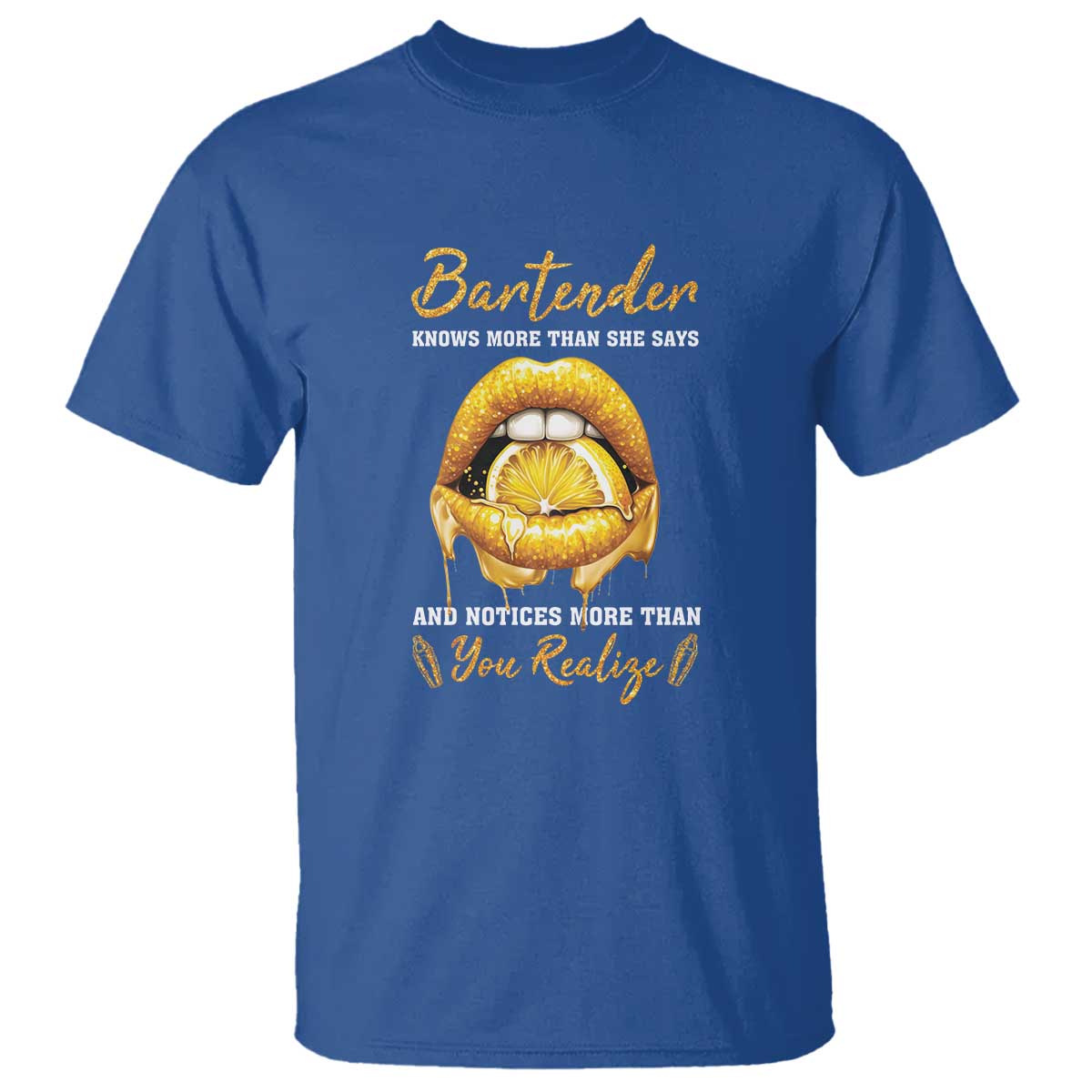 Bartender T Shirt Knows More Than She Says TS09 Royal Blue Print Your Wear