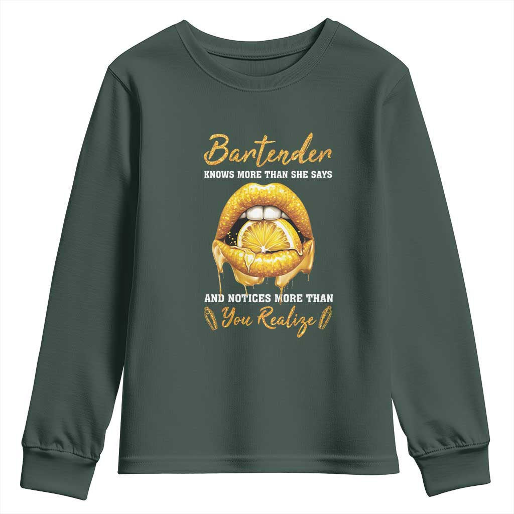 Bartender Youth Sweatshirt Knows More Than She Says TS09 Dark Forest Green Print Your Wear