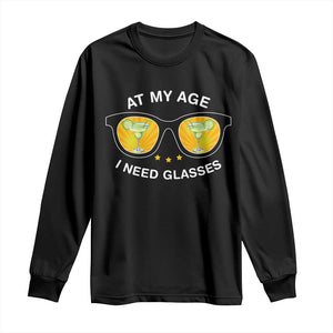 Funny Drinking At My Age I Need Glasses Long Sleeve Shirt TS09 Black Print Your Wear