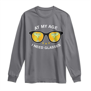 Funny Drinking At My Age I Need Glasses Long Sleeve Shirt TS09 Charcoal Print Your Wear