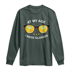 Funny Drinking At My Age I Need Glasses Long Sleeve Shirt TS09 Dark Forest Green Print Your Wear