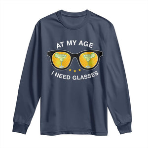 Funny Drinking At My Age I Need Glasses Long Sleeve Shirt TS09 Navy Print Your Wear