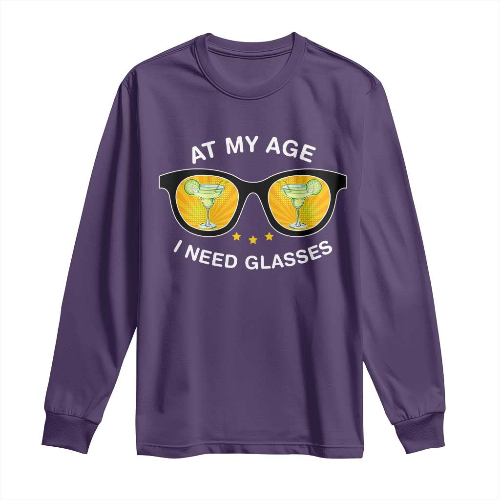 Funny Drinking At My Age I Need Glasses Long Sleeve Shirt TS09 Purple Print Your Wear