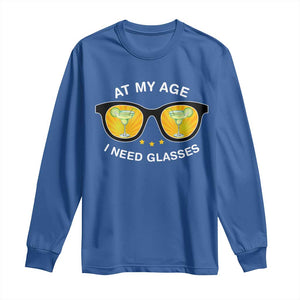 Funny Drinking At My Age I Need Glasses Long Sleeve Shirt TS09 Royal Blue Print Your Wear