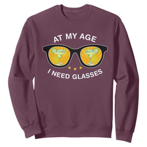 Funny Drinking At My Age I Need Glasses Sweatshirt TS09 Maroon Print Your Wear