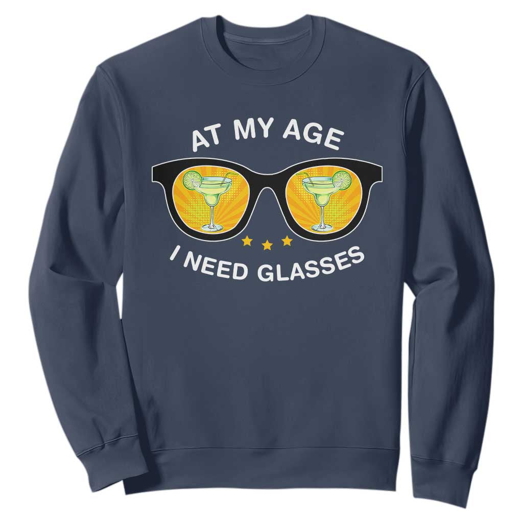 Funny Drinking At My Age I Need Glasses Sweatshirt TS09 Navy Print Your Wear
