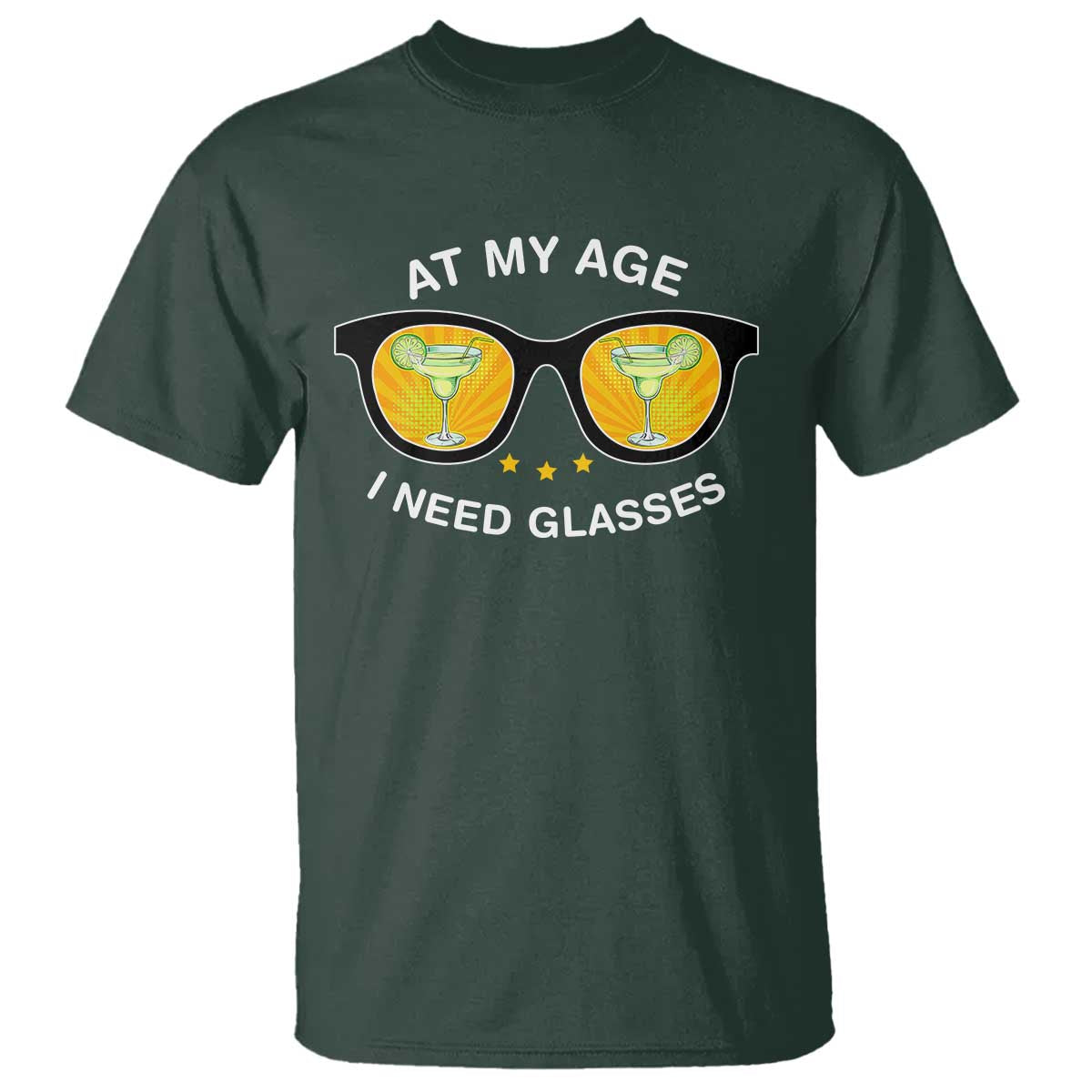 Funny Drinking At My Age I Need Glasses T Shirt TS09 Dark Forest Green Print Your Wear