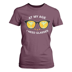 Funny Drinking At My Age I Need Glasses T Shirt For Women TS09 Maroon Print Your Wear
