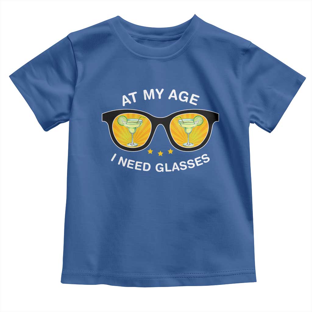 Funny Drinking At My Age I Need Glasses Toddler T Shirt TS09 Royal Blue Print Your Wear