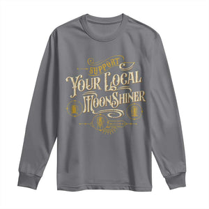 Moonshine Long Sleeve Shirt Support Your Local Moonshiner Drinking TS09 Charcoal Print Your Wear