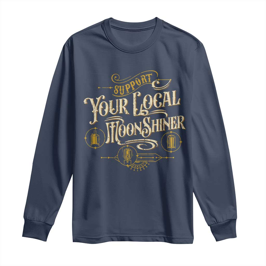 Moonshine Long Sleeve Shirt Support Your Local Moonshiner Drinking TS09 Navy Print Your Wear